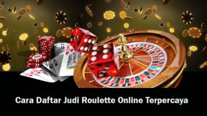 Situs Main Judi Roulette Online Terpercaya Deposit Pulsa 10Rb